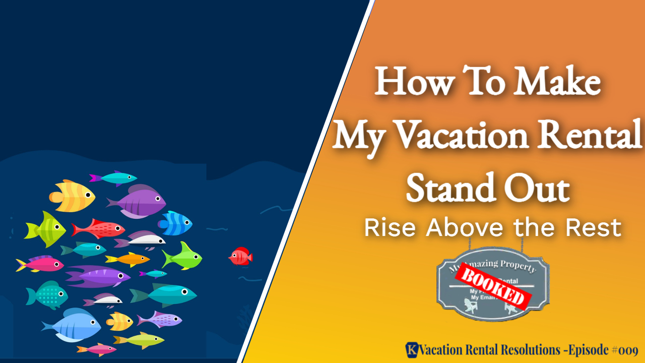 How To Make My Vacation Rental Stand Out