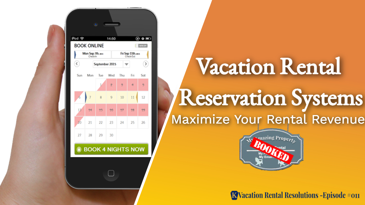 Vacation Rental Reservation Systems: Maximize Your Rental Revenue