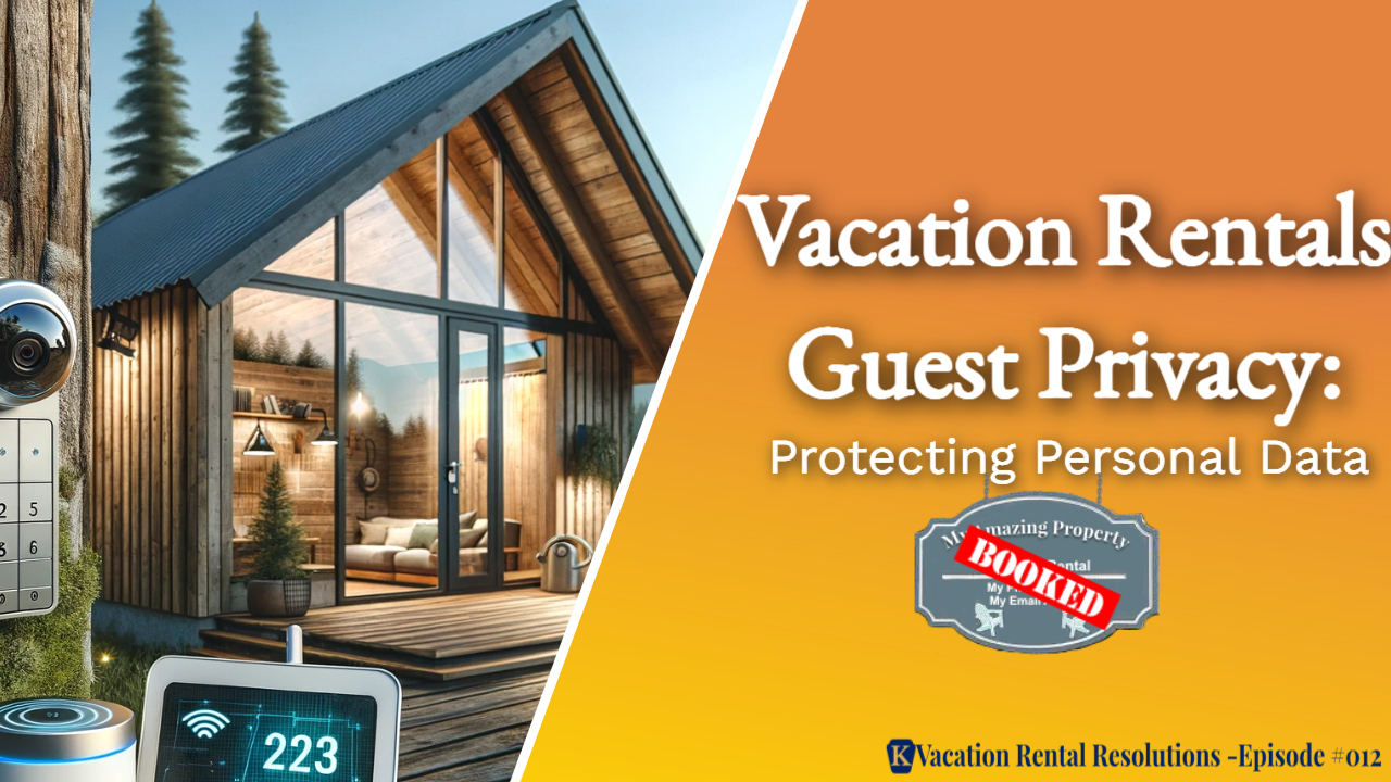 Vacation Rentals Guest Privacy: Protecting Personal Data