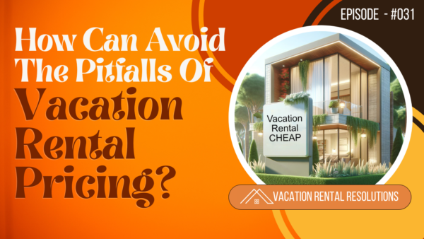 How Can Avoid the Pitfalls of Vacation Rental Pricing?
