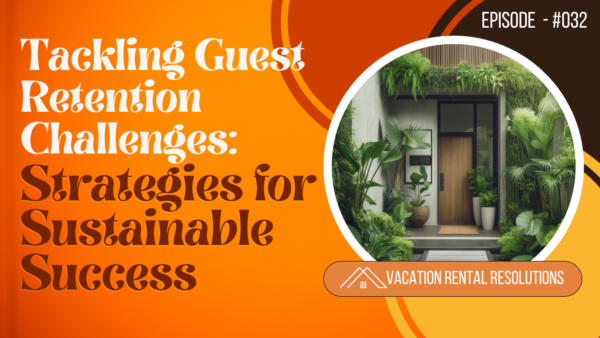 Tackling Guest Retention Challenges: Strategies for Sustainable Success