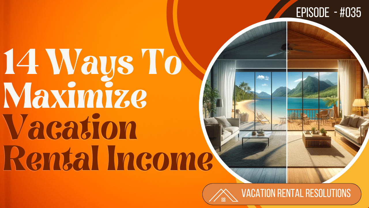 14 Ways To Maximize Vacation Rental Income