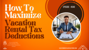 How To Maximize Vacation Rental Tax Deductions-048