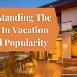 Understanding The Surge In Understanding The Surge In Vacation Rental Popularity-060 