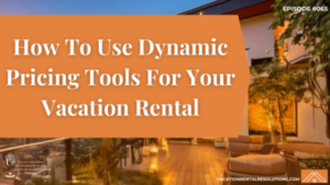 How To Use Dynamic Pricing Tools For Your Vacation Rental-065