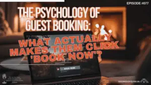 The Psychology of Guest Booking: What Actually Makes Them Click ‘Book Now’?-077