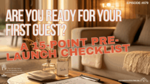 Are You Ready for Your First Guest? A 15-Point Pre-Launch Checklist-079