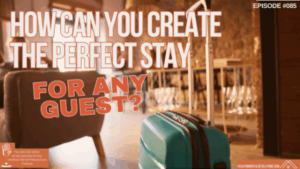 How Can You Create the Perfect Stay for Any Guest?-085