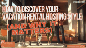 How to Discover Your Vacation Rental Hosting Style (and Why It Matters)-081
