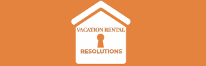 Vacation Rental Resolutions