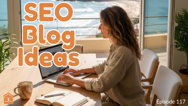 How Can Vacation Rental Blog Ideas Boost SEO and Increase Bookings
