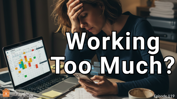 Are You Working Too Much for Too Little Profit in Your Vacation Rental Business?