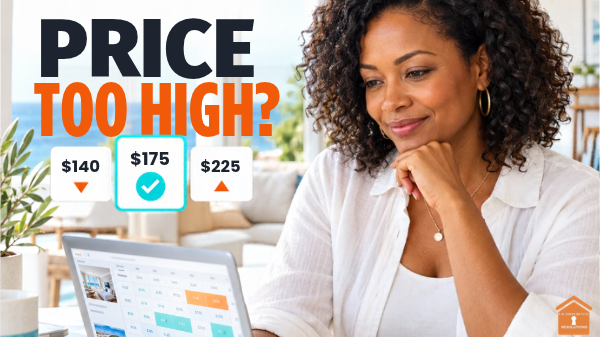 Vacation Rental Pricing Strategy: Is Your Nightly Rate Too High or Too Low?